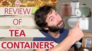 TEA STORAGE: Reviewing the best kinds of tea containers