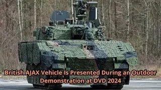 British AJAX Vehicle Is Presented During an Outdoor Demonstration at DVD 2024