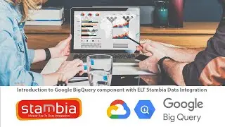 How to integrate ETL / ELT Stambia with Google BigQuery
