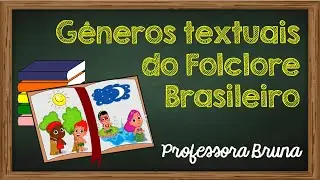 G&ecirc;neros Textuais do Folclore Brasileiro