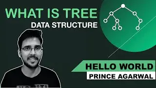 Tree Data Structure with Code | Data Structures & Algorithms for Beginners | Hello World