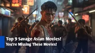 TOP 9 BEST ASIAN ACTION MOVIES on NETFLIX & AMAZON PRIME.