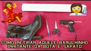 COMO TIRAR BARULHO DA BOTA E SAPATO FÁCIL E RÁPIDO
