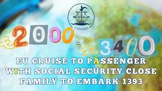 EU Cruise to Passenger with Social Security Close Family to Embark 1393