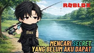 MENCOBA MENCARI SECRET DI FISH IT YANG BELUM AKU DAPATKAN !!!