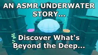 An ASMR Underwater Story | The Illusion of the Deep with Tingles