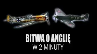 Bitwa o Anglię - historia w 2 minuty