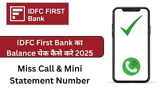 Idfc first bank balance check & mini statement check miss call number and sms