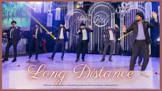 Long Distance || Nitnam & Harleen's Wedding Dance Performance | Reception
