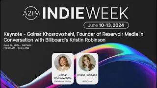 A2IM Indie Week 2024: Golnar Khosrowshahi in Conversation with Billboard's Kristin Robinson