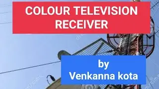 COLOUR TELEVISION RECEIVER as per JNTUK Syllabus by Venkanna kota