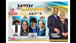 149TH SESSION OF THE BAHAMAS CONFERENCE. 22-25,2026