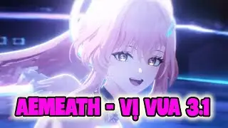 AEMEATH - VỊ VUA MỚI ĐÃ TỚI - FULL GAMEPLAY ANIMATIONS | WUTHERING WAVES 3.1