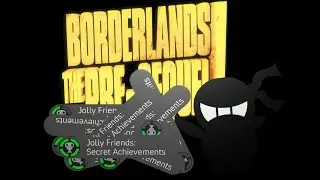 Secret Achievements: Borderlands: the Presequel!