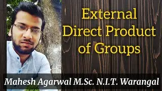 EXTERNAL DIRECT PRODUCT (GROUP THEORY)/ IIT-JAM/CSIR-NET(JRF)/GATE/TIFR/NBHM/DU/BHU/SAU
