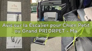 Avis sur la Escalier pour Chien Petit ou Grand PRIORPET - Marquage Phosphorescent - Rampe Pliable po