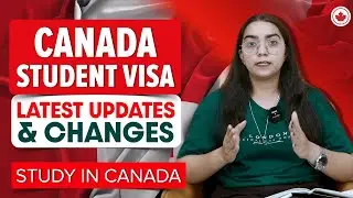 Canada Student Visa Latest Updates & Changes : Study in Canada 2023