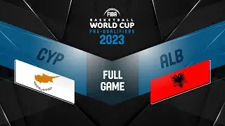 Cyprus v Albania | Full Game - FIBA Basketball World Cup 2023 European Pre-Qualifiers
