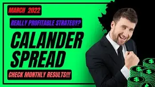 AMAZING RESULTS OF CALANDER SPREAD BACKTEST | MARCH 2022 | WITH ADJUSTMENTS BY METHOD # 7|