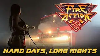 Fire Action - Hard Days, Long Nights  (Official Lyric Video)