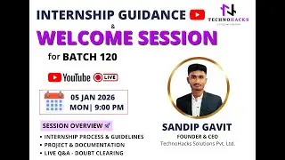 Internship Guidance & Welcome Session | Batch 120 | TechnoHacks Solutions Pvt. Ltd. | Sandip Gavit