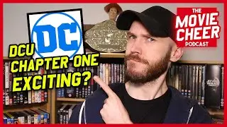 DCU Chapter 1: Is It Exciting? | The Movie Cheer Podcast