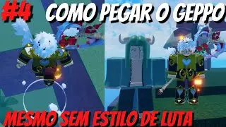 COMO PEGAR O GEPPO (PULO INFINITO) MESMO SEM ESTILO DE LUTA | GUIA COMPLETO #4 | GRAND PIECE |ROBLOX