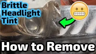 How to Remove Old Brittle Headlight/Taillight Tint  (Chipped/Faded Vinyl Tint)