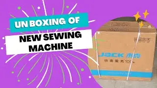 2022 Unboxing of Jack A5E Sewing Machine
