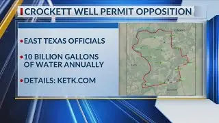 East Texas officials express opposition to new high-capacity wells