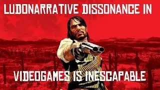 Ludonarrative Dissonance in Videogames is Inescapable