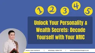 Unlock Your Personality & Wealth Secrets: Decode Yourself with Your NRIC | 解锁你的性格与财富密码：用身份证号码解读你的命运！