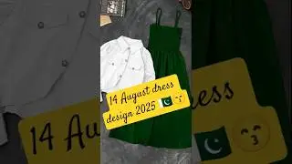 14 August 2025 new design dress #14august #14agust_whatsapp_status  #viralreels #shortsfeed #shorts