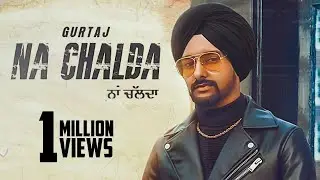 Na Chalda | (Full HD) | Gurtaj |  Punjabi Songs 2020 | Jass Records