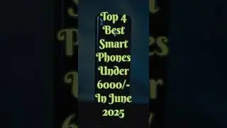Best Phone Under ₹ 6000 in June 2025 | Best Phone under 6000