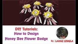 #LSArts121 Tutorial by Laxmi Singla on Dress Badges | Welcome Brooches