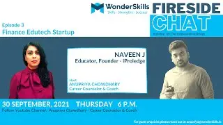 Wonderskills Fireside CHAT - Episode 3 - Naveen J - Job Search Tips
