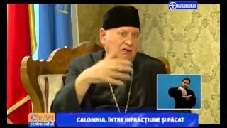 Cuvant pentru suflet.Calomnia, &icirc;ntre infracțiune și păcat.(29 07 2015)