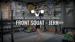 Front Squat - Jerk | Olympic Weightlifting Exercise Library