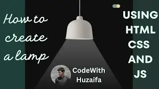 How to create lamp Using HTML CSS and JS | JavaScript project|Free Source Code