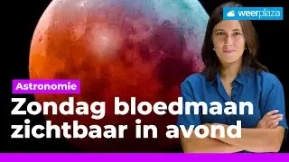 Bloedmaan zichtbaar in Nederland: dit moet je weten | Weerplaza Explainer