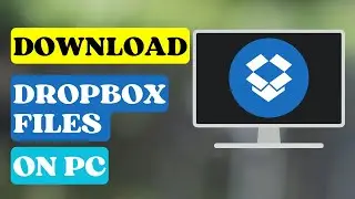 How To Download Dropbox Files On PC | Transfer Files and Folders From Dropbox to Computer