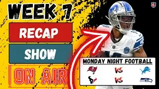Week 7: Fantasy Football Recap + Monday Night Football Double Header