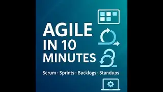 Agile Methodology Explained &mdash; Scrum, Sprints, Backlogs & Jira | Clear 10-Minute Tutorial