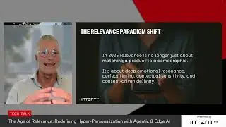 Tech-Talk: The Age of Relevance—Redefining Hyper-Personalization with Agentic & Edge AI