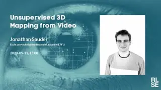 Jonathan Sauder: Unsupervised 3D Mapping from Video and its Applications to Underwater Mapping