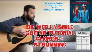 Die With A Smile Guitar Tutorial Bruno Mars & Lady Gaga | Chords + Strumming
