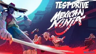Test Drive - Mexican Ninja (Demo)