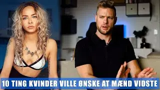 10 ting kvinder ville ønske at mænd vidste og gjorde mere