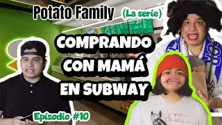 POTATO FAMILY (Ep 10)⛔️ - Comprando con Mamá en Subway 🤣🔥
